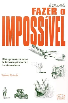 Livro E Divertido Fazer o Impossível - Resumo, Resenha, PDF, etc.