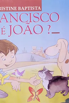 Livro É Francisco Ou É João? - Resumo, Resenha, PDF, etc.