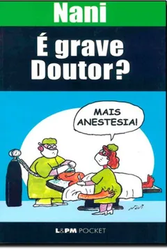 Livro É Grave, Doutor? - Coleção L&PM Pocket - Resumo, Resenha, PDF, etc.