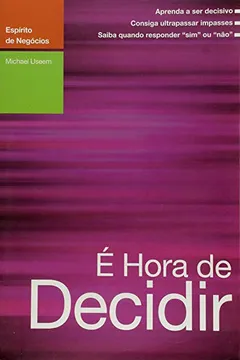 Capa do livro É Hora de Decidir