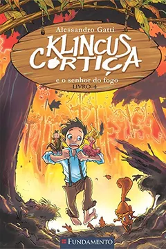 Livro E o Senhor do Fogo - Volume 4. Coleção Kinclus Cortiça - Resumo, Resenha, PDF, etc.
