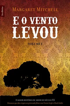 Livro E O Vento Levou - Volume 1 - Resumo, Resenha, PDF, etc.