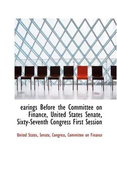 Livro Earings Before the Committee on Finance, United States Senate, Sixty-Seventh Congress First Session - Resumo, Resenha, PDF, etc.