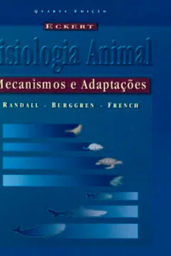Livro Eckert Fisiologia Animal. Mecanismos e Adaptações - Resumo, Resenha, PDF, etc.