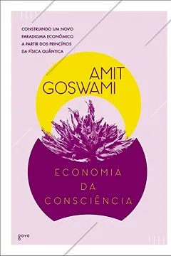 Livro Economia da Consciência - Resumo, Resenha, PDF, etc.