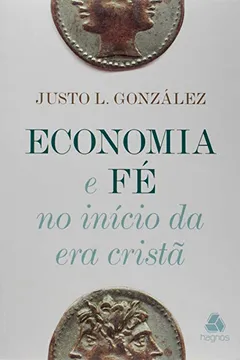Livro Economia e Fé. No Início da Era Cristã - Resumo, Resenha, PDF, etc.