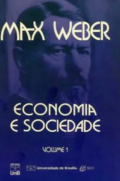 Livro Economia E Sociedade - Volume 1 - Resumo, Resenha, PDF, etc.