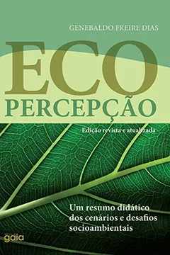 Livro Ecopercepção. Um Resumo Didático dos Cenários e Desafios Socioambientais - Resumo, Resenha, PDF, etc.