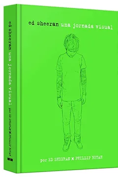 Livro Ed Sheeran. Uma Jornada Visual - Resumo, Resenha, PDF, etc.