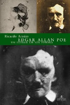 Livro Edgar Allan Poe. Um Homem Em Sua Sombra - Resumo, Resenha, PDF, etc.