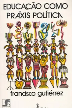 Capa do livro Educação Como Práxis Política
