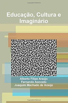 Livro Educacao, Cultura E Imaginario - Resumo, Resenha, PDF, etc.
