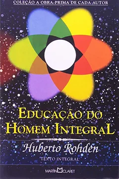 Livro Educação Do Homem Integral - Resumo, Resenha, PDF, etc.