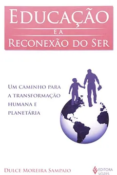 Livro Educação E A Reconexão Do Ser - Resumo, Resenha, PDF, etc.