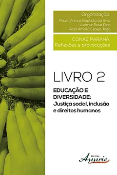 Livro Educação e Diversidade. Justiça Social, Inclusão e Direitos Humanos - Resumo, Resenha, PDF, etc.