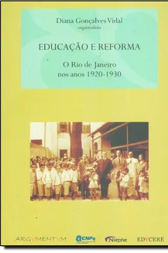 Livro Educacao E Reforma - O Rio De Janeiro Nos Anos 1920-1930 - Resumo, Resenha, PDF, etc.