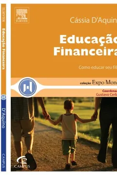 Livro Educacao Financeira. Como Educar Seu Filho - Resumo, Resenha, PDF, etc.
