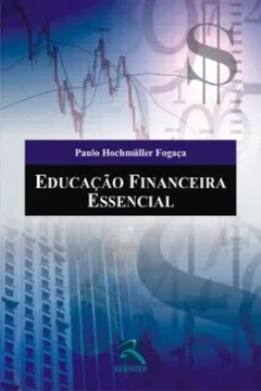 Livro Educação Financeira Essencial - Resumo, Resenha, PDF, etc.