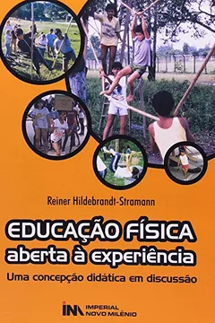 Livro Educação Física Aberta a Experiência. Uma Concepção Didática em Discussão - Resumo, Resenha, PDF, etc.