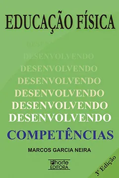 Livro Educação Física. Desenvolvendo Competências - Resumo, Resenha, PDF, etc.