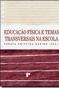 Livro Educação Física e Temas Transversais na Escola - Resumo, Resenha, PDF, etc.