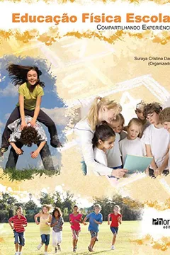 Livro Educação Física Escolar. Compartilhando Experiências - Resumo, Resenha, PDF, etc.
