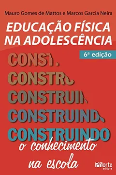 Livro Educação Física na Adolescência Construindo o Conhecimento na Escola - Resumo, Resenha, PDF, etc.