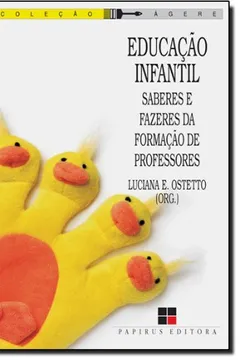 Livro Educação Infantil. Saberes e Fazeres da Formação de Professores - Resumo, Resenha, PDF, etc.