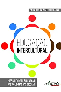 Livro Educação Intercultural. Possibilidade de Superação das Violências nas Escolas - Resumo, Resenha, PDF, etc.