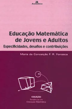 Livro Educação Matemática de Jovens e Adultos. Especificações, Desafios e Contribuições - Resumo, Resenha, PDF, etc.