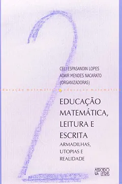 Livro Educação Matemática, Leitura e Escrita. Armadilhas, Utopias e Realidade - Resumo, Resenha, PDF, etc.