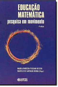 Livro Educação Matemática. Pesquisa em Movimento - Resumo, Resenha, PDF, etc.