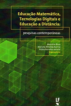 Livro Educação Matemática, Tecnologias Digitais e Educação a Distância. Pesquisas Contemporâneas - Resumo, Resenha, PDF, etc.