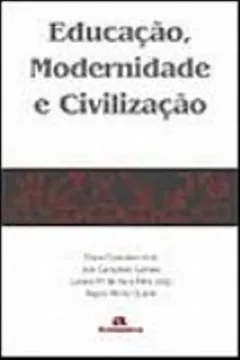 Livro Educação, Modernidade E Civilização - Resumo, Resenha, PDF, etc.