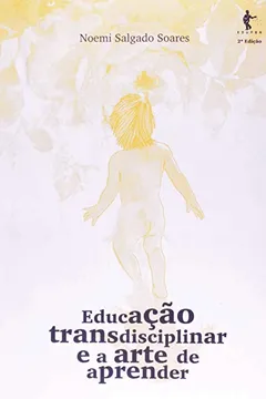 Livro Educação Transdisciplinar E A Arte De Aprender - Resumo, Resenha, PDF, etc.