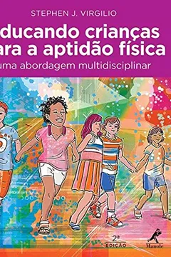 Livro Educando Crianças Para a Aptidão Física - Resumo, Resenha, PDF, etc.