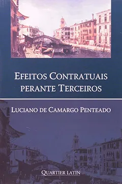 Livro Efeitos Contratuais Perante Terceiros - Resumo, Resenha, PDF, etc.
