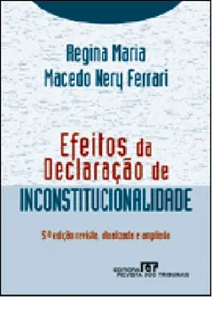 Livro Efeitos da Declaração de Inconstitucionalidade - Resumo, Resenha, PDF, etc.