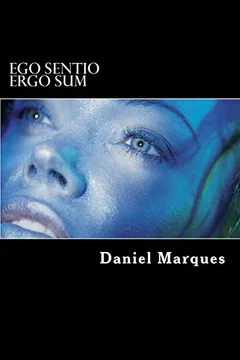 Livro Ego Sentio, Ergo Sum: A Influencia Da Lei Do Amor Na Lei Da Atraccao - Resumo, Resenha, PDF, etc.