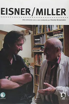 Livro Eisner / Miller. Uma Entrevista Cara a Cara Conduzida por Charles Brownstein - Resumo, Resenha, PDF, etc.