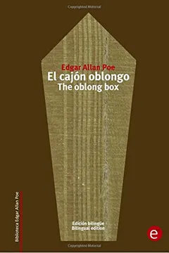 Livro El Cajon Oblongo/The Oblong Box: Edicion Bilingue/Bilingual Edition - Resumo, Resenha, PDF, etc.