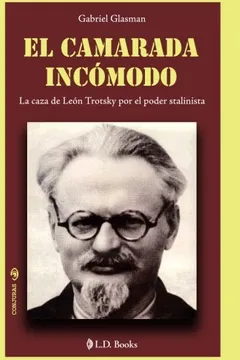Livro El Camarada Incomodo: La Caza de Leon Trotsky Por El Poder Stalinista - Resumo, Resenha, PDF, etc.