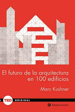 Livro El Futuro de La Arquitectura En 100 Edificios - Resumo, Resenha, PDF, etc.