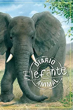 Livro Elefante. Diário Animal - Resumo, Resenha, PDF, etc.