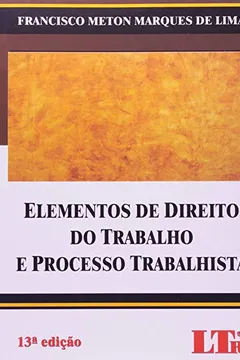 Livro Elementos de Direito do Trabalho e Processo Trabalhista - Resumo, Resenha, PDF, etc.