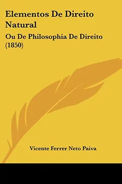 Livro Elementos de Direito Natural: Ou de Philosophia de Direito (1850) - Resumo, Resenha, PDF, etc.