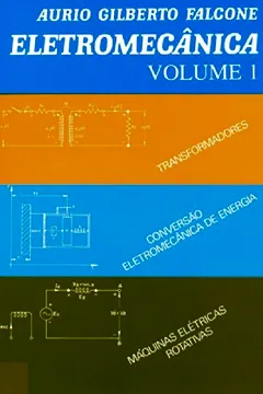Livro Eletromecânica - Volume 1 - Resumo, Resenha, PDF, etc.