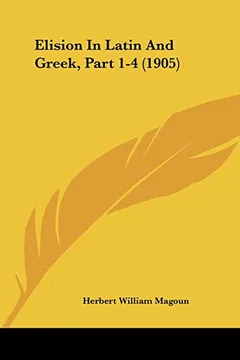 Livro Elision in Latin and Greek, Part 1-4 (1905) - Resumo, Resenha, PDF, etc.