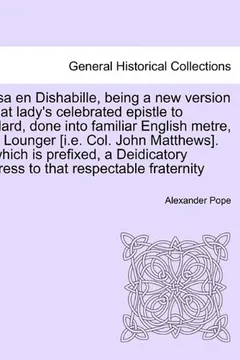 Livro Eloisa En Dishabille, Being a New Version of That Lady's Celebrated Epistle to Abelard, Done Into Familiar English Metre, by a Lounger [I.E. Col. John - Resumo, Resenha, PDF, etc.