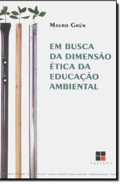 Livro Em Busca da Dimensão Ética da Educação Ambiental - Resumo, Resenha, PDF, etc.